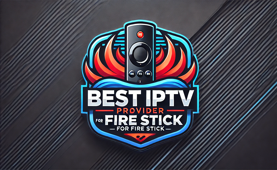 Top IPTV Subscription for Fire Stick